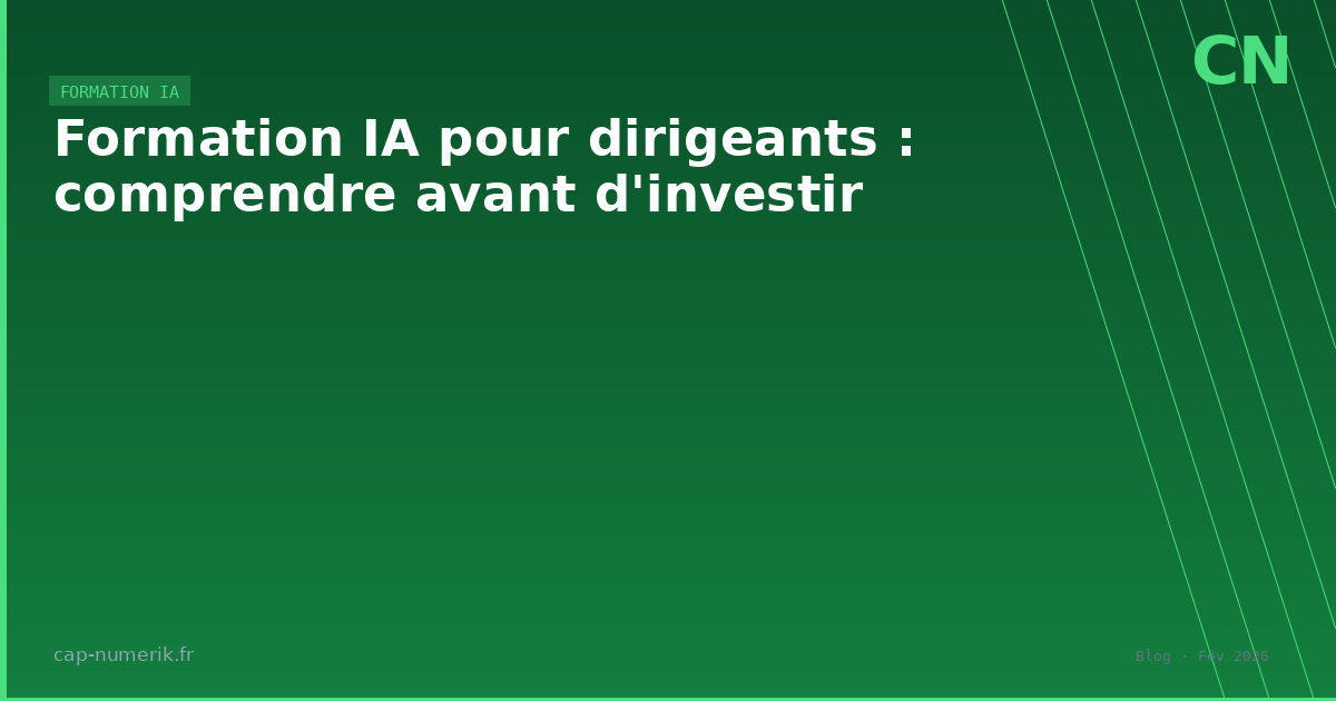 Formation IA pour dirigeants : comprendre avant d'investir