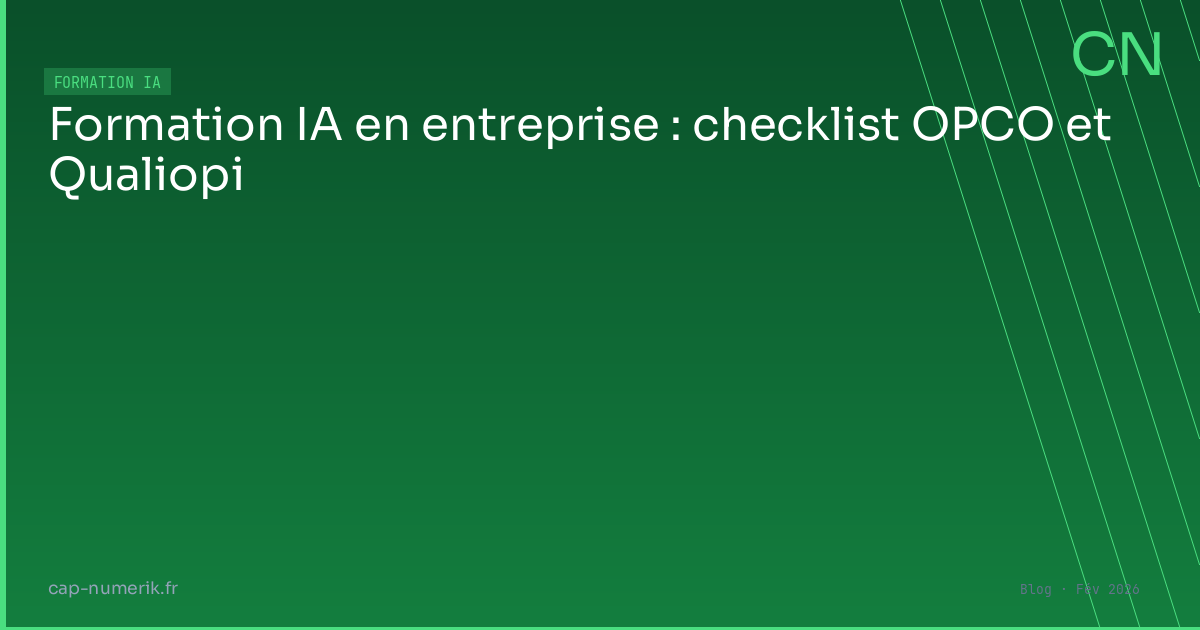 Formation IA entreprise : checklist OPCO et Qualiopi