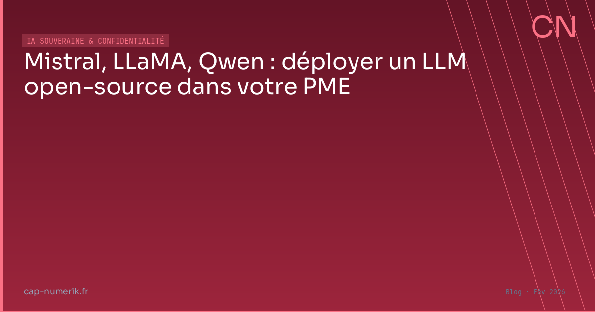 Mistral, LLaMA, Qwen : déployer un LLM open-source dans votre PME
