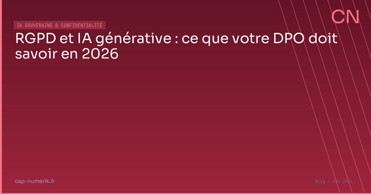 RGPD et IA générative : ce que votre DPO doit savoir en 2026
